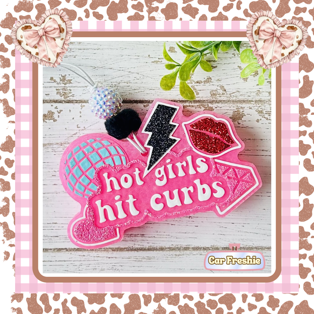 "Hot Girls Hit Curb" Freshie-Viva La Juicy
