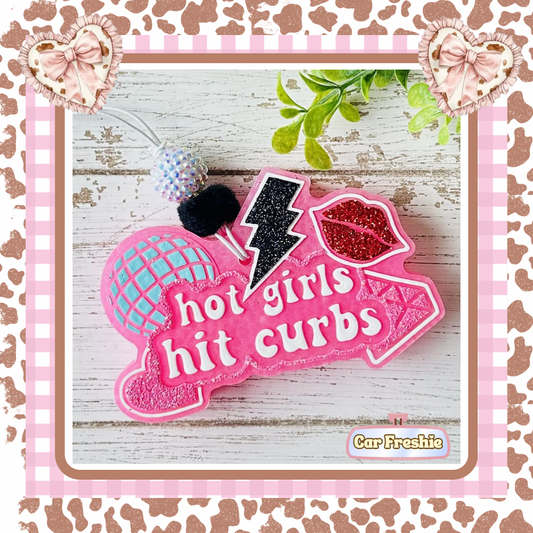 "Hot Girls Hit Curb" Freshie-Viva La Juicy